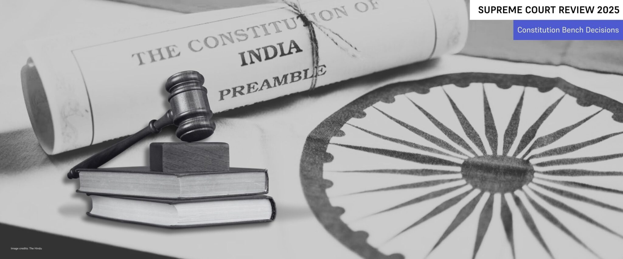 Supreme Court Review 2025: Constitution Bench decisions - Supreme Court ...